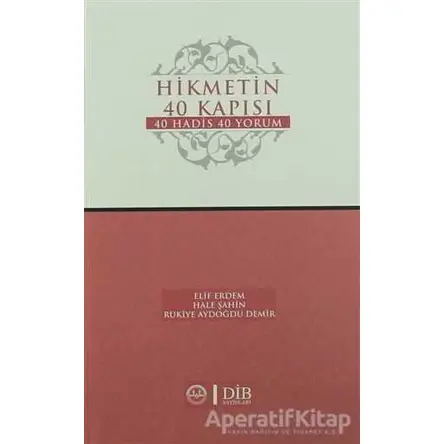 Hikmetin 40 Kapısı - Rukiye Aydoğdu Demir - Diyanet İşleri Başkanlığı