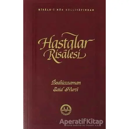 Hastalar Risalesi - Bediüzzaman Said Nursi - Diyanet İşleri Başkanlığı
