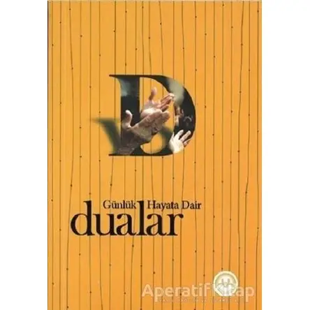 Günlük Hayata Dair Dualar - Kolektif - Diyanet İşleri Başkanlığı