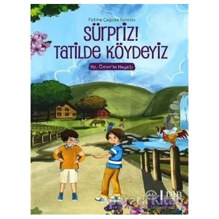 Sürpriz! Tatilde Köydeyiz - Fatma Çağdaş Börekçi - Diyanet İşleri Başkanlığı