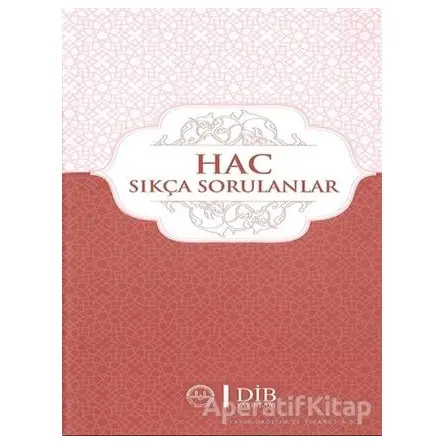 Hac Sıkça Sorulan Sorular - Kolektif - Diyanet İşleri Başkanlığı