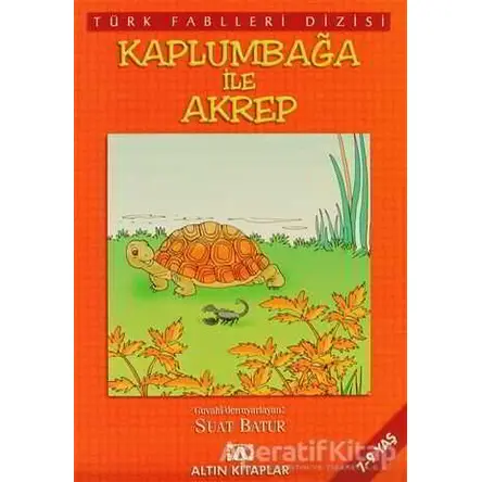 Kaplumbağa ile Akrep - Derleme - Altın Kitaplar - Çocuk Kitapları