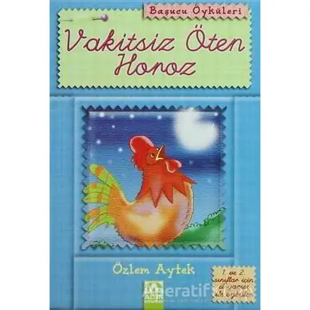 Vakitsiz Öten Horoz - Özlem Aytek - Altın Kitaplar