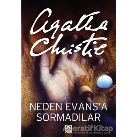 Neden Evans’a Sormadılar? - Agatha Christie - Altın Kitaplar