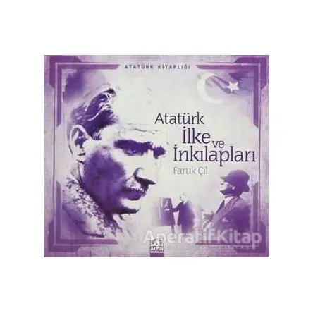 Atatürk İlke ve İnkılapları - Faruk Çil - Altın Kitaplar