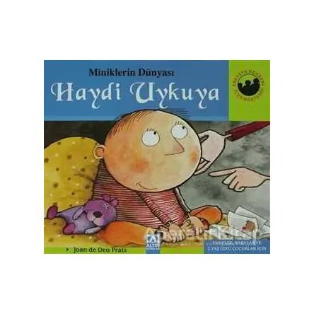 Miniklerin Dünyası: Haydi Uykuya - Joan de Deu Prats - Altın Kitaplar