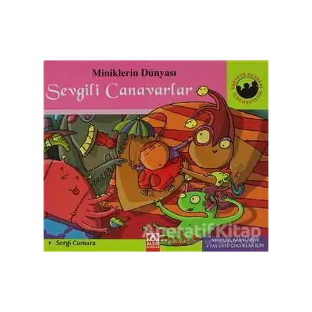 Miniklerin Dünyası: Sevgili Canavarlar - Sergi Camara - Altın Kitaplar