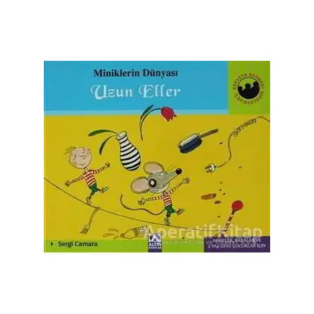 Miniklerin Dünyası: Uzun Eller - Sergi Camara - Altın Kitaplar
