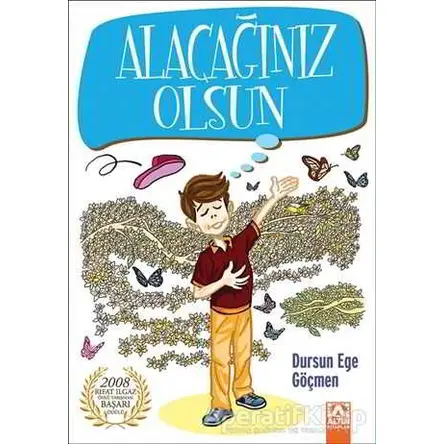 Alacağınız Olsun - Dursun Ege Göçmen - Altın Kitaplar