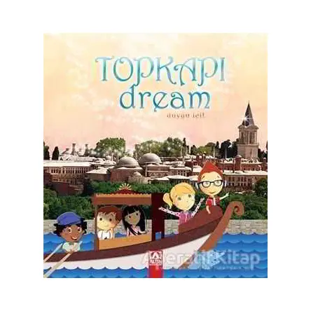 Topkapı Dream (Cİltli) - Duygu İçil - Altın Kitaplar
