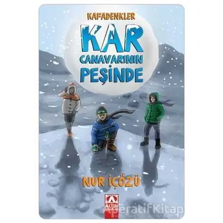 Kafadenkler - Kar Canavarının Peşinde - Nur İçözü - Altın Kitaplar