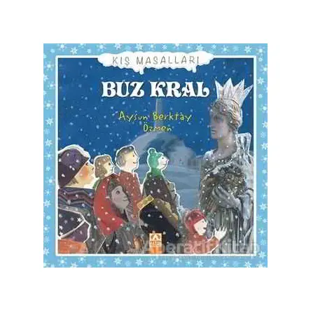 Buz Kral - Aysun Berktay Özmen - Altın Kitaplar