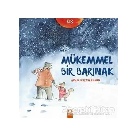Mükemmel Bir Barınak - Aysun Berktay Özmen - Altın Kitaplar