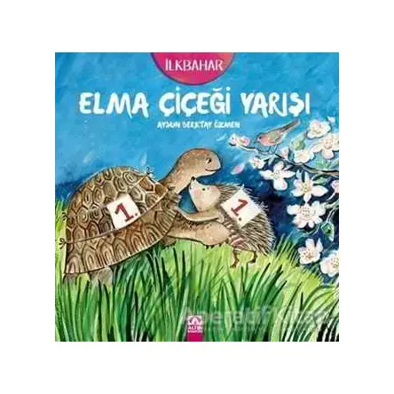 Elma Çiçeği Yarışı - Aysun Berktay Özmen - Altın Kitaplar