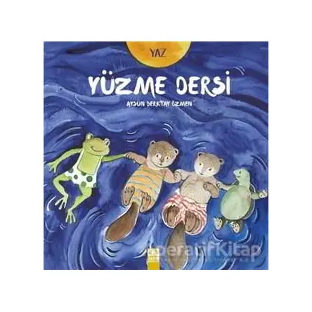 Yüzme Dersi - Aysun Berktay Özmen - Altın Kitaplar