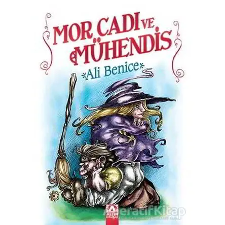 Mor Cadı ve Mühendis - Ali Benice - Altın Kitaplar