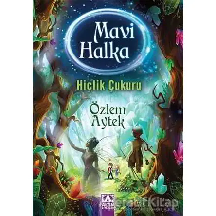 Mavi Halka - Hiçlik Çukuru - Özlem Aytek - Altın Kitaplar