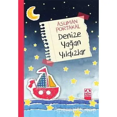 Denize Yağan Yıldızlar - Asuman Portakal - Altın Kitaplar