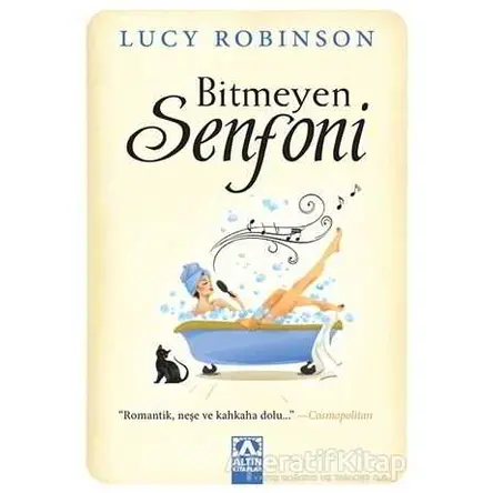 Bitmeyen Senfoni - Lucy Robinson - Altın Kitaplar