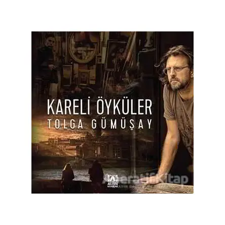 Kareli Öyküler - Tolga Gümüşay - Altın Kitaplar