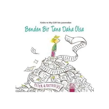 Benden Bir Tane Daha Olsa - Peter H. Reynolds - Altın Kitaplar