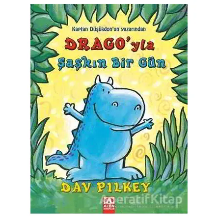 Dragoyla Şaşkın Bir Gün - Dav Pilkey - Altın Kitaplar