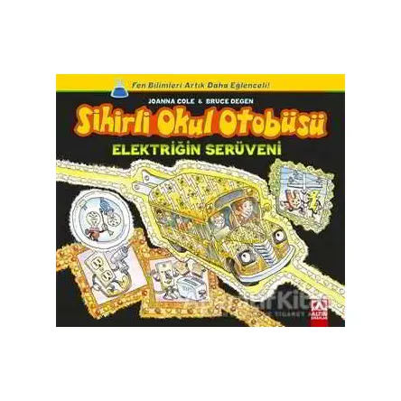 Sihirli Okul Otobüsü: Elektriğin Serüveni - Bruce Degen - Altın Kitaplar