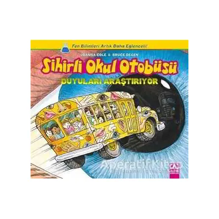 Sihirli Okul Otobüsü: Duyuları Araştırıyor - Bruce Degen - Altın Kitaplar