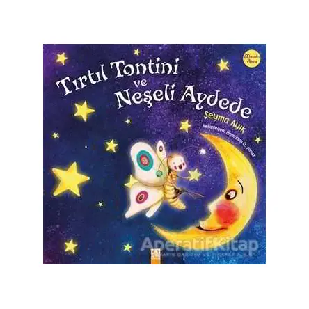 Tırtıl Tontini ve Neşeli Aydede - Şeyma Ayık - Altın Kitaplar