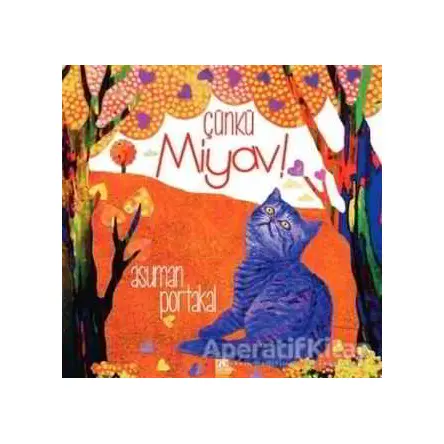 Çünkü Miyav! - Asuman Portakal - Altın Kitaplar