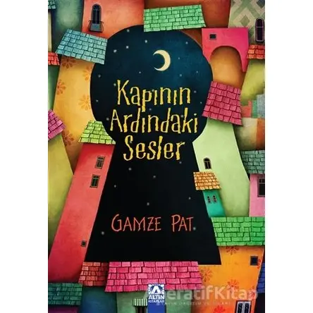Kapının Ardındaki Sesler - Gamze Pat - Altın Kitaplar