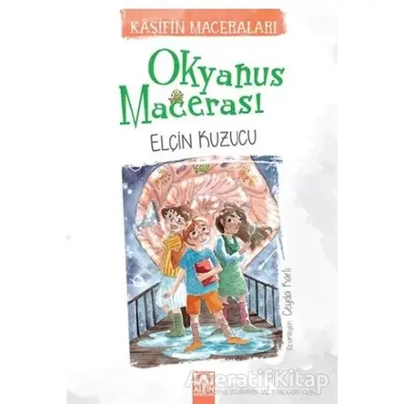 Okyanus Maceraları - Elçin Kuzucu - Altın Kitaplar