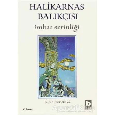 Halikarnas Balıkçısı - İmbat Serinliği Bütün Eserleri 22
