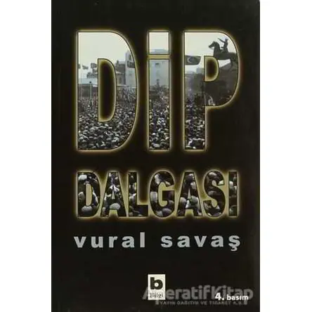 Dip Dalgası - Vural Savaş - Bilgi Yayınevi