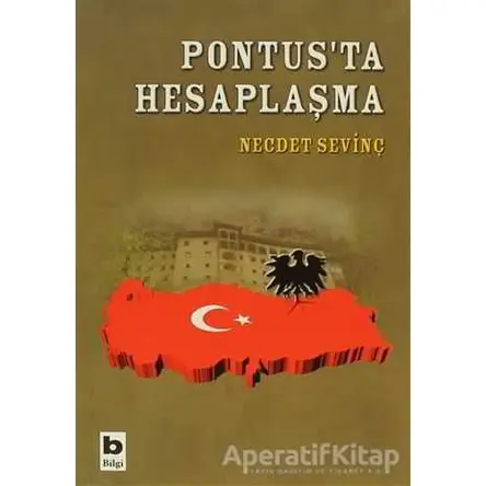 Pontus’ta Hesaplaşma - Necdet Sevinç - Bilgi Yayınevi