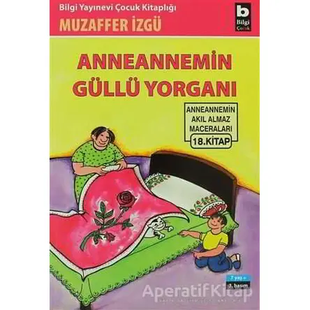 Anneannemin Güllü Yorganı - Muzaffer İzgü - Bilgi Yayınevi