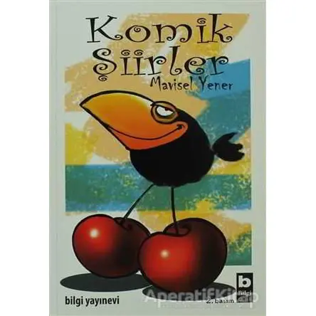 Komik Şiirler - Mavisel Yener - Bilgi Yayınevi