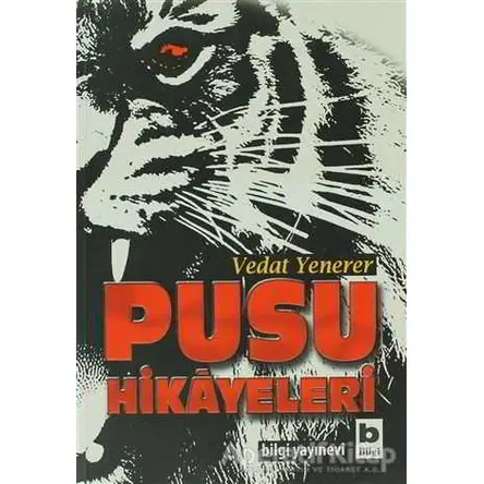 Pusu Hikayeleri - Vedat Yenerer - Bilgi Yayınevi