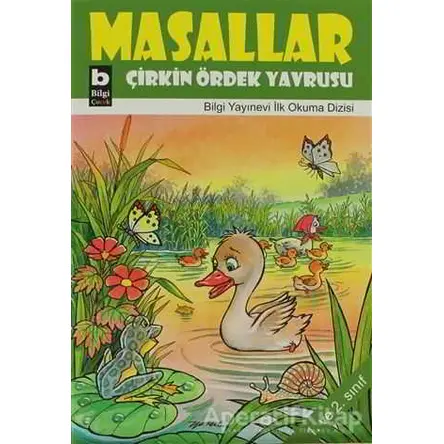 Masallar Çirkin Ördek Yavrusu - Kolektif - Bilgi Yayınevi