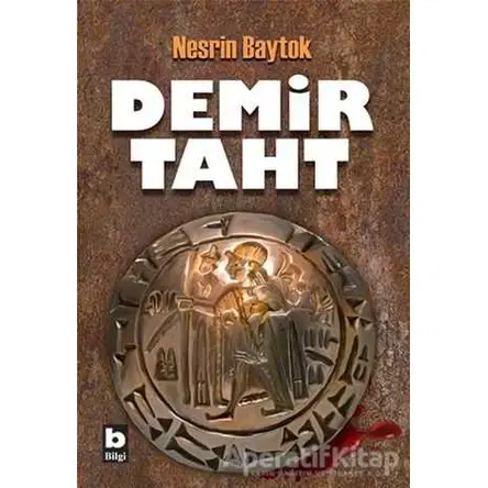 Demir Taht - Nesrin Baytok - Bilgi Yayınevi