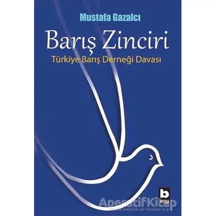 Barış Zinciri - Mustafa Gazalcı - Bilgi Yayınevi