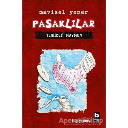 Pasaklılar- Tehlikeli Maymun - Mavisel Yener - Bilgi Yayınevi