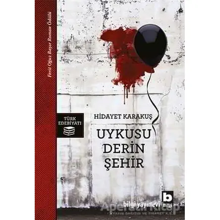 Uykusu Derin Şehir - Hidayet Karakuş - Bilgi Yayınevi