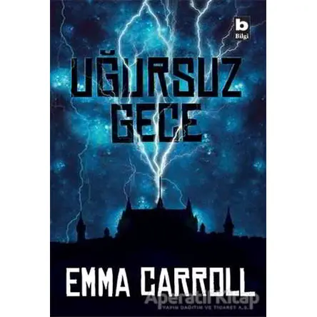 Uğursuz Gece - Emma Carroll - Bilgi Yayınevi