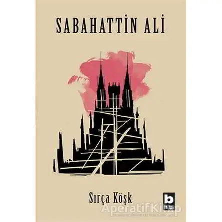 Sırça Köşk - Sabahattin Ali - Bilgi Yayınevi