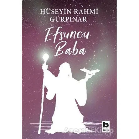 Efsuncu Baba - Hüseyin Rahmi Gürpınar - Bilgi Yayınevi