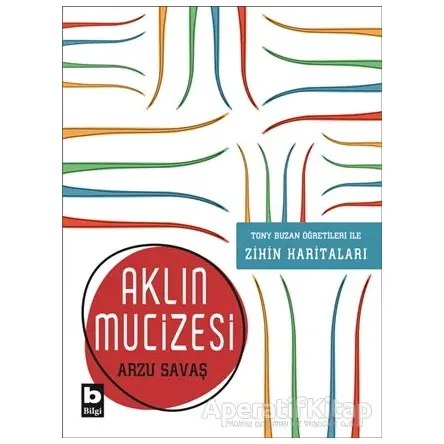Aklın Mucizesi - Arzu Savaş - Bilgi Yayınevi
