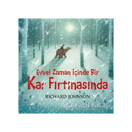 Evvel Zaman İçinde Bir Kar Fırtınasında - Richard Johnson - Bilgi Yayınevi