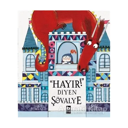 Hayır! Diyen Şövalye - Kate Hindley - Bilgi Yayınevi
