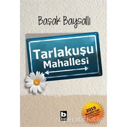 Tarlakuşu Mahallesi - Başak Baysallı - Bilgi Yayınevi